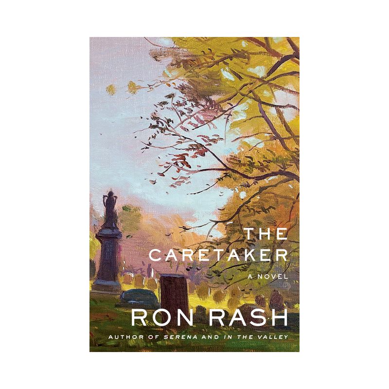 The Caretaker - by Ron Rash, 1 of 2