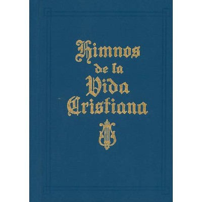 Himnos de la Vida Cristiana (Words Only) - by  Moody Publishers (Hardcover)