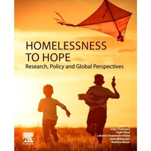 Homelessness to Hope - by  Uday Chatterjee & Rajib Shaw & Lakshmi Sivaramakrishnan & Jenia Mukherjee & Raktima Ghosh (Paperback) - 1 of 1