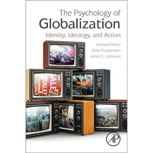 The Psychology of Globalization - by  Gerhard Reese & Amir Rosenmann & James E Cameron (Paperback) - 1 of 1