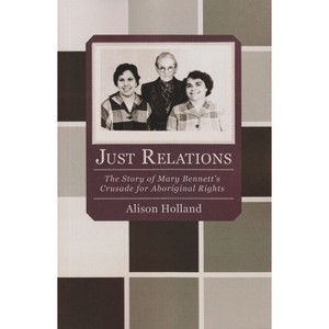 Just Relations - by  Alison Holland (Paperback) - 1 of 1