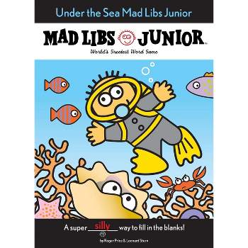Under the Sea Mad Libs Junior - by  Jennifer Frantz & Roger Price (Paperback)