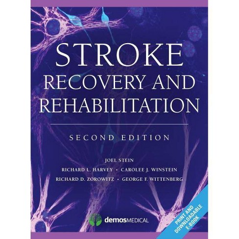 Stroke Recovery And Rehabilitation 2nd Edition By Richard Harvey Joel Stein Carolee Winstein George Wittenberg Richard Zorowitz Target