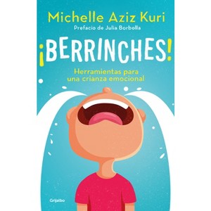 Berrinches / Tantrums - by  Michelle Aziz Kuri (Paperback) - 1 of 1