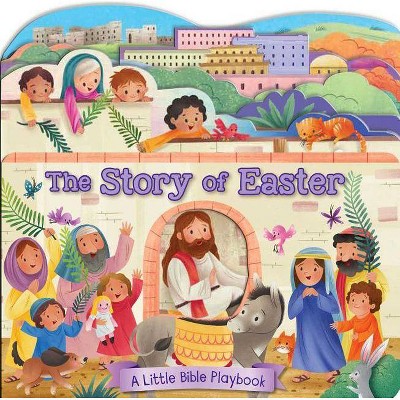 The Story of Easter - (Little Bible Playbook) (Board Book)