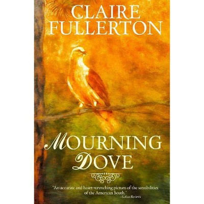 Mourning Dove - by  Fullerton Fullerton (Paperback)