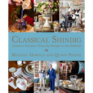 Classical Shindig - by  Michael Harold & Quinn Peeper (Hardcover) - 1 of 1