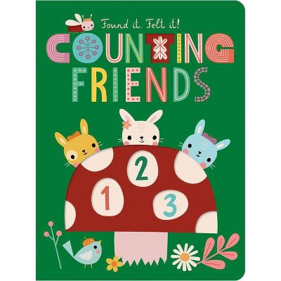 Found It. Felt It! Counting Friends 123 - by  Christie Hainsby (Board Book)