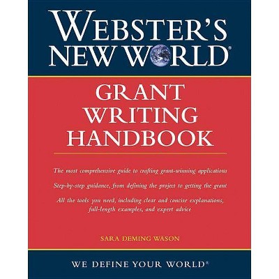 Grant Writing Handbook - (Webster's New World) by  Sara Wason (Paperback)