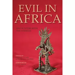 Evil in Africa - by  William C Olsen & Walter E a Van Beek (Hardcover)