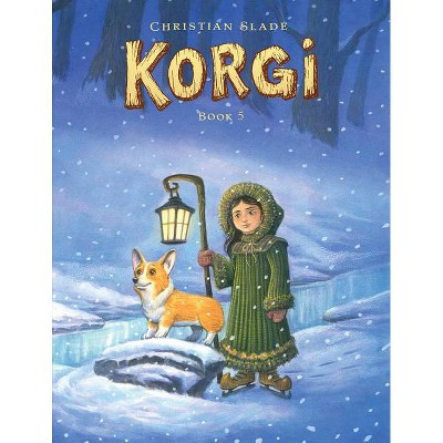 Korgi Book 5: End of Seasons - by  Christian Slade (Paperback)