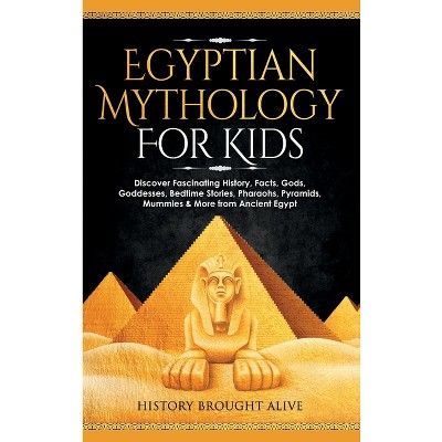 Egyptian Mythology For Kids - by History Brought Alive