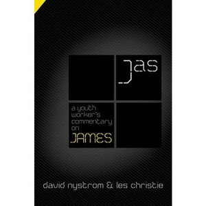 A Youth Worker's Commentary on James - by  David P Nystrom & Les Christie (Paperback) - 1 of 1