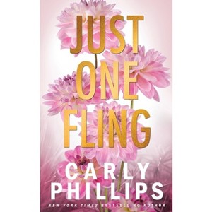 Just One Fling - (Dirty Dares) by  Carly Phillips (Paperback) - 1 of 1