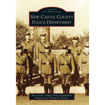 New Castle County Police Department - (Images of America (Arcadia Publishing)) (Paperback)