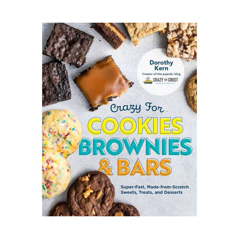Crazy for Cookies, Brownies, and Bars - by  Dorothy Kern (Hardcover), 1 of 2
