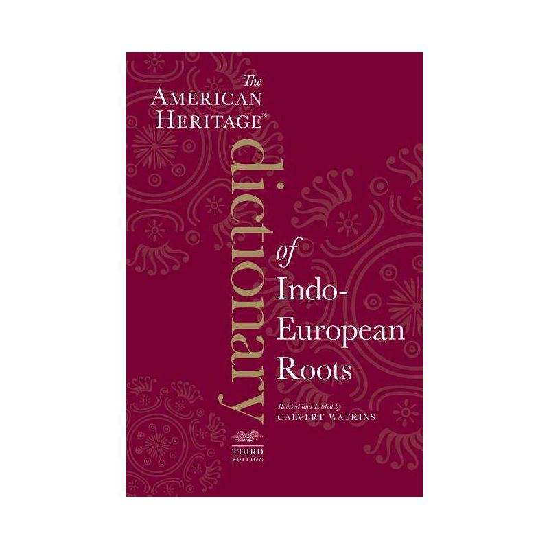 The American Heritage Dictionary of Indo-European Roots - 3rd Edition by  Calvert Watkins (Paperback), 1 of 2