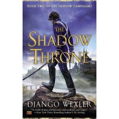 The Shadow Throne - (Shadow Campaigns) by  Django Wexler (Paperback)