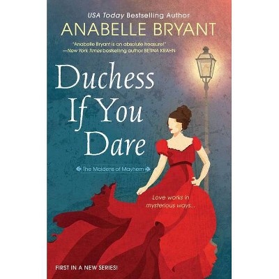 Duchess If You Dare - by  Anabelle Bryant (Paperback)