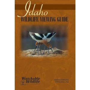 Idaho Wildlife Viewing Guide - (Watchable Wildlife) by  Watchable Wildlife (Paperback) - 1 of 1
