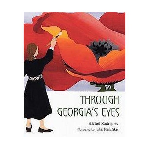 Through Georgia's Eyes - by  Rachel Victoria Rodriguez (Hardcover) - image 1 of 1