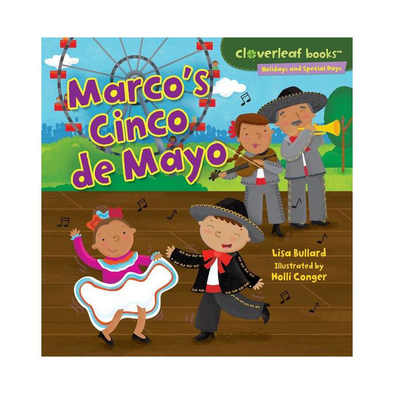 Marco's Cinco de Mayo - (Cloverleaf Books (TM) -- Holidays and Special Days) by  Lisa Bullard (Paperback), 1 of 2