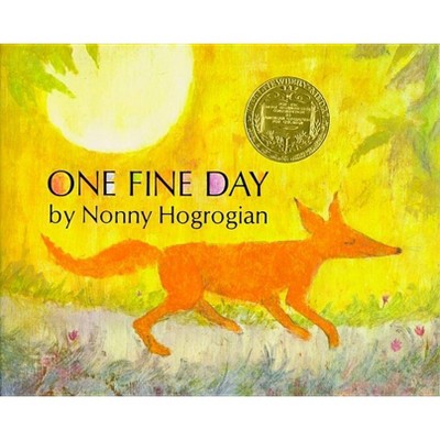 One Fine Day - by  Nonny Hogrogian (Hardcover)