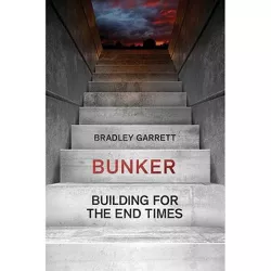 Bunker - by Bradley Garrett