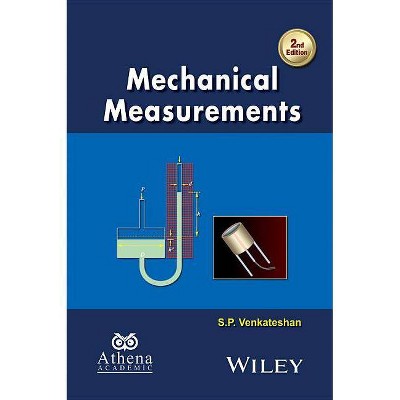 Mechanical Measurements - (Ane/Athena Books) 2nd Edition by  S P Venkateshan (Hardcover)