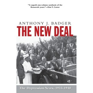 The New Deal - by  Anthony J Badger (Paperback) - 1 of 1