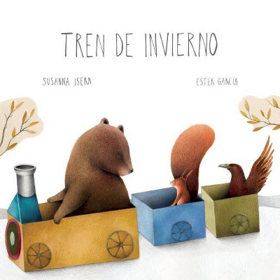 Tren de Invierno (the Winter Train) - by  Susanna Isern (Hardcover)