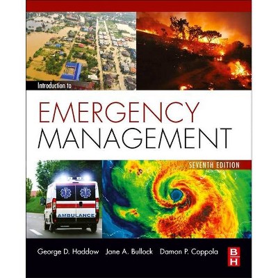 Introduction to Emergency Management - 7th Edition by  Jane Bullock & George Haddow & Damon P Coppola (Paperback)