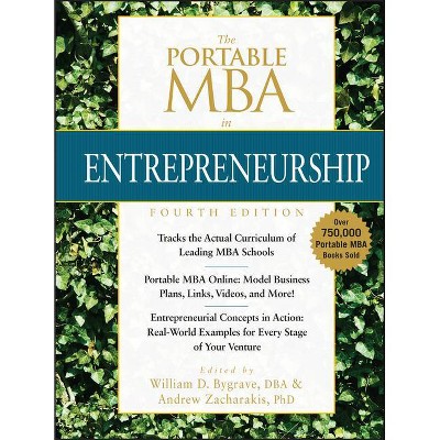 The Portable MBA in Entrepreneurship - 4th Edition by  William D Bygrave & Andrew Zacharakis (Hardcover)