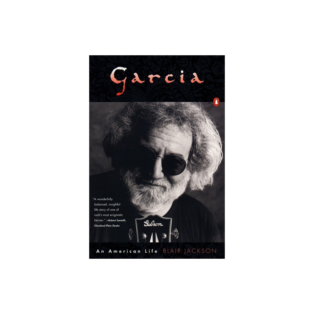 ISBN 9780140291995 product image for Garcia - by Blair Jackson (Paperback) | upcitemdb.com