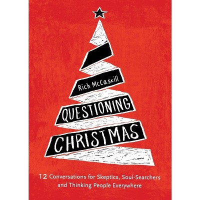Questioning Christmas - by  Rich McCaskill (Paperback)