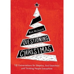 Questioning Christmas - by  Rich McCaskill (Paperback) - 1 of 1