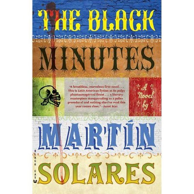 The Black Minutes - by  Martin Solares (Paperback)