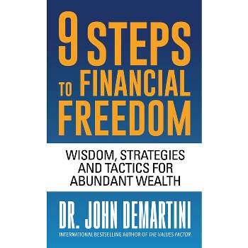 9 Steps to Financial Freedom - by  John Demartini (Paperback)