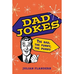 Dad Jokes - by  Julian Flanders (Paperback) - 1 of 1