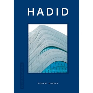 Design Monograph: Hadid - by  Robert Dimery (Hardcover) - 1 of 1