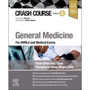Crash Course General Medicine - 6th Edition by  Inez Eiben & Paola Eiben & Pennylouise Hever & Megan Giles (Paperback) - 1 of 1