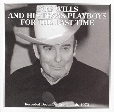  Bob Wills/Texas Playboys - For The Last Time (CD) 