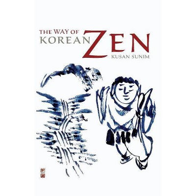 The Way of Korean Zen - by  Kusan Sunim (Paperback)