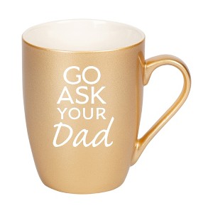 Elanze Designs Go Ask Your Dad Vegas Gold 10 ounce New Bone China Coffee Cup Mug - 1 of 4