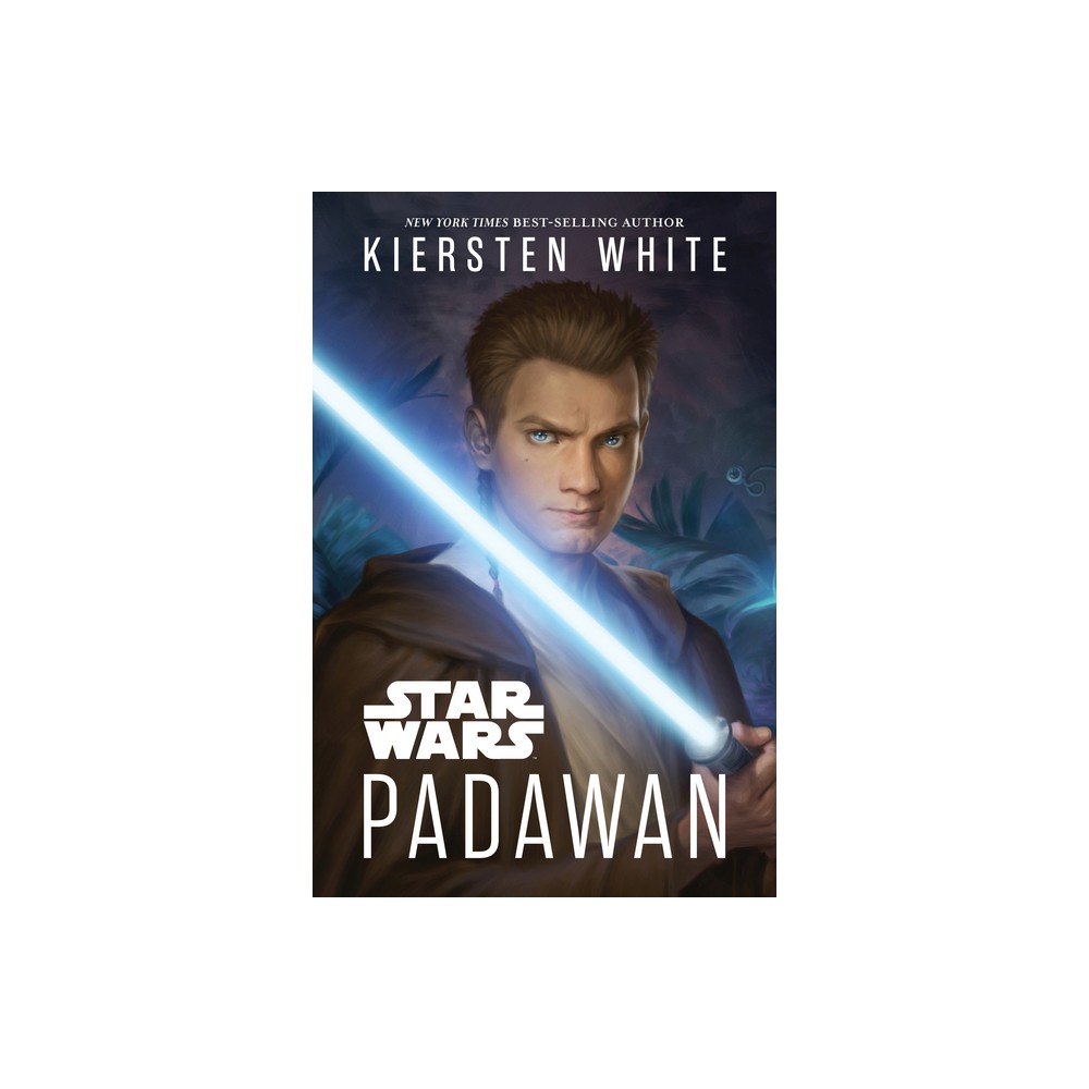 Star Wars Padawan - by Kiersten White (Hardcover)