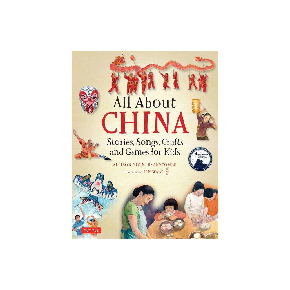 All about China - by Allison Branscombe (Hardcover)