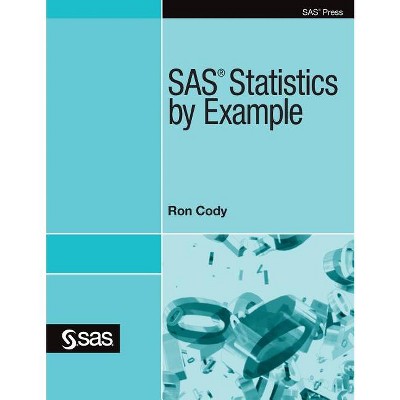 SAS Statistics by Example - Annotated by  Ron Cody (Hardcover)