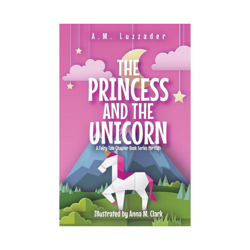 The Princess and the Unicorn - by  A M Luzzader (Paperback), 1 of 2