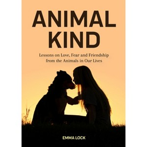 Animal Kind - by  Emma Lock (Paperback) - 1 of 1