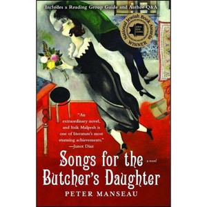 Songs for the Butcher's Daughter - by  Peter Manseau (Paperback) - 1 of 1